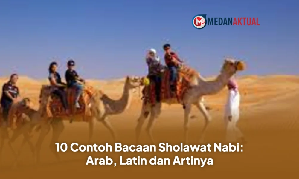 10 Contoh Bacaan Sholawat Nabi: Arab, Latin dan Artinya