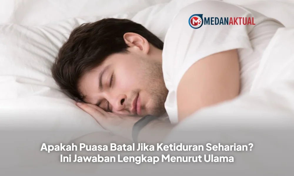 Apakah Puasa Batal Jika Ketiduran Seharian? Ini Jawaban Lengkap Menurut Ul