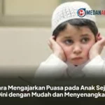Cara Mengajarkan Puasa pada Anak Sejak Dini dengan Mudah dan Menyenangkan