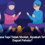 Puasa Tapi Tidak Sholat, Apakah Tetap Dapat Pahala?