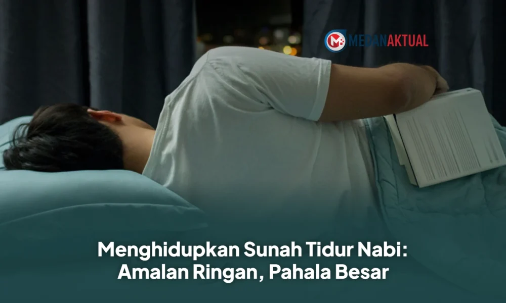 Menghidupkan Sunah Tidur Nabi: Amalan Ringan, Pahala Besar
