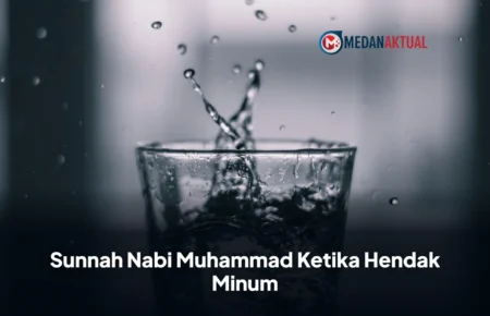 Sunnah Nabi Muhammad Ketika Hendak Minum