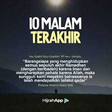 10 Hari Terakhir Ramadhan: Meningkatkan Kualitas Ibadah dan Meraih pahala Yang Besar