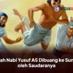 Kisah Nabi Yusuf AS Dibuang ke Sumur oleh Saudaranya