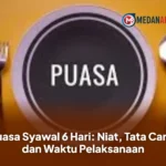 Puasa Syawal 6 Hari: Niat, Tata Cara, dan Waktu Pelaksanaan