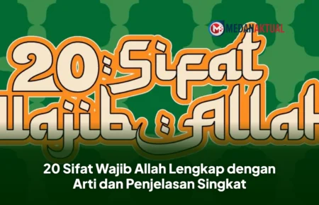 20 Sifat Wajib Allah Lengkap dengan Arti dan Penjelasan Singkat