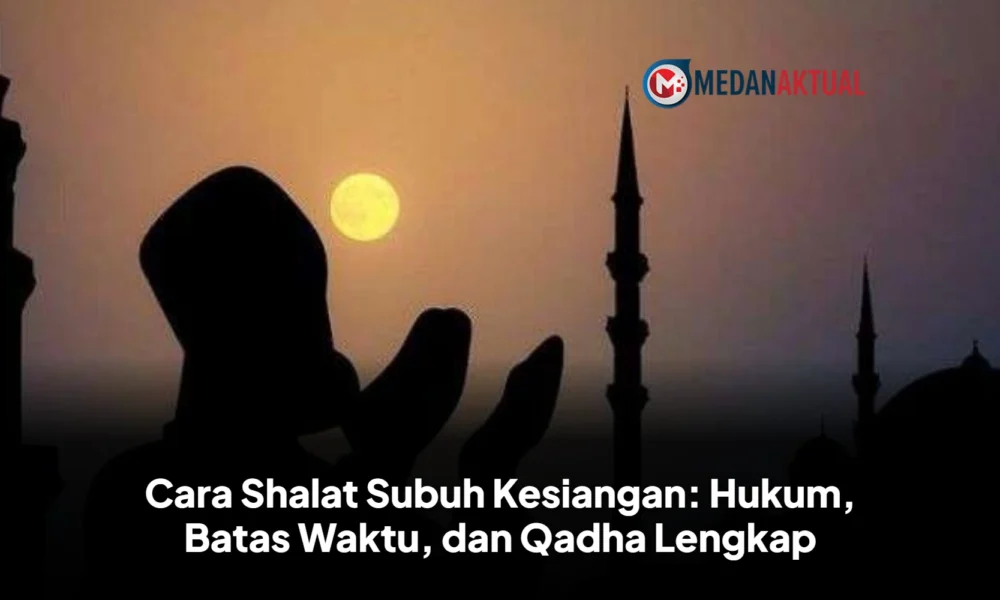 Cara Shalat Subuh Kesiangan: Hukum, Batas Waktu, dan Qadha Lengkap