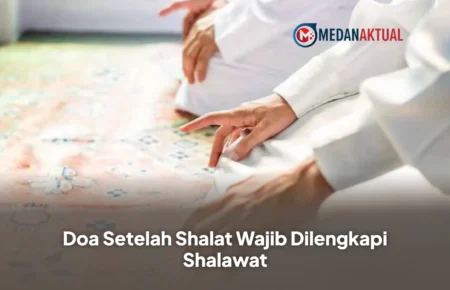 Doa Setelah Shalat Wajib Dilengkapi Shalawat