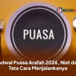 Jadwal Puasa Arafah 2026, Niat dan Tata Cara Menjalankanya