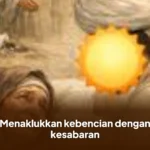 Menaklukkan kebencian dengan kesabaran