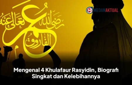 Mengenal 4 Khulafaur Rasyidin, Biografi Singkat dan Kelebihannya