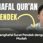 Menghafal Surat Pendek dengan Mudah