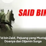 Sa'id bin Zaid, Pejuang yang Mustajab Doanya dan Dijamin Surga