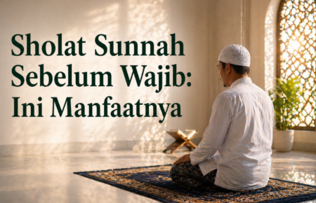 Sholat Rawatib: Pengertian dan Jenisnya