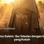 Ummu Sulaim: Ibu Teladan dengan Iman yang Kokoh