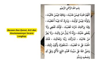 Bacaan Doa Qunut, Arti dan Keutamaannya Secara Lengkap