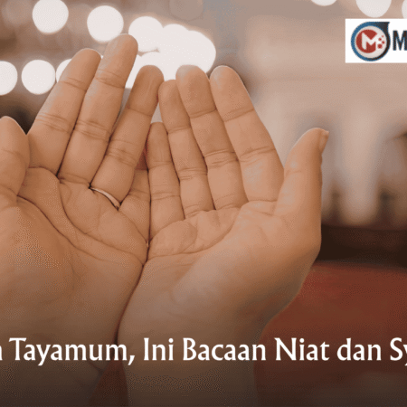 Tata Cara Tayamum, Ini Bacaan Niat dan Syaratnya