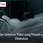 Amalan Sebelum Tidur yang Mudah untuk Dilakukan Amalan Sebelum Tidur yang Mudah untuk Dilakukan
