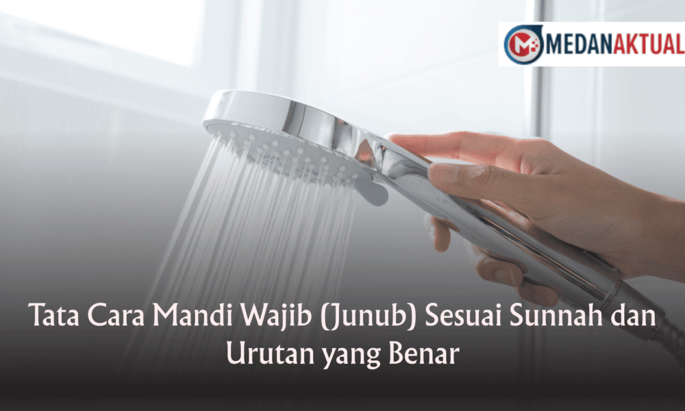 Tata Cara Mandi Wajib (Junub) Sesuai Sunnah dan Urutan yang Benar