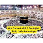 Niat Puasa Arafah 9 Dzulhijjah, Arab, Latin dan Artinya