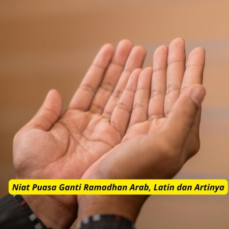 Niat Puasa Ganti Ramadhan Arab, Latin dan Artinya