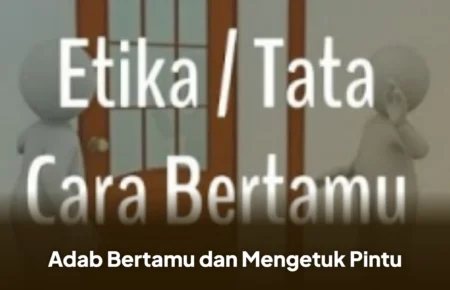 Adab Bertamu dan Mengetuk Pintu