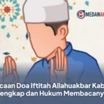 Bacaan Doa Iftitah Allahuakbar Kabira Lengkap dan Hukum Membacanya