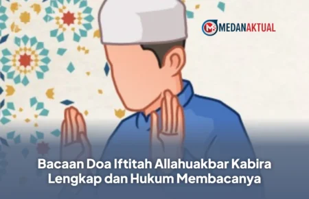 Bacaan Doa Iftitah Allahuakbar Kabira Lengkap dan Hukum Membacanya