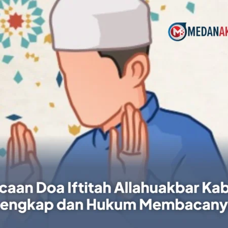Bacaan Doa Iftitah Allahuakbar Kabira Lengkap dan Hukum Membacanya
