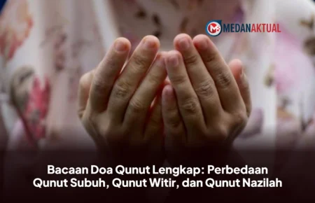 Bacaan Doa Qunut Lengkap: Perbedaan Qunut Subuh, Qunut Witir, dan Qunut Nazilah