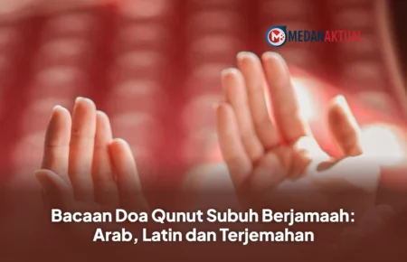 Bacaan Doa Qunut Subuh Berjamaah: Arab, Latin dan Terjemahan
