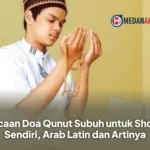 Bacaan Doa Qunut Subuh untuk Sholat Sendiri, Arab Latin dan Artinya