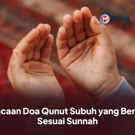 Bacaan Doa Qunut Subuh yang Benar Sesuai Sunnah