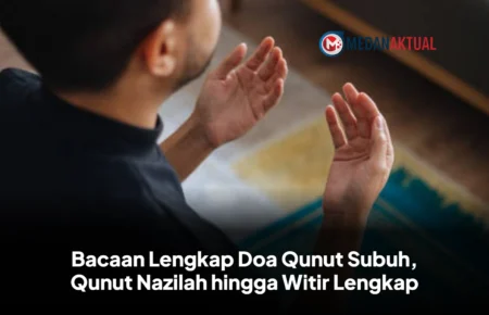 Bacaan Lengkap Doa Qunut Subuh, Qunut Nazilah hingga Witir Lengkap