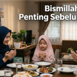 Bismillah: Awalan Penting Sebelum Makan Bismillah: Awalan Penting Sebelum Makan