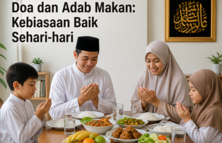 Doa dan Adab Makan: Kebiasaan Baik Sehari-hari