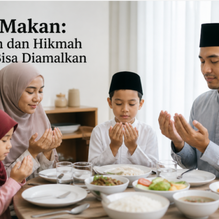 Doa Makan: Bacaan dan Hikmah Yang Bisa Diamalkan