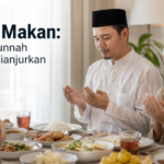 Doa Makan: Dalil Sunnah yang Dianjurkan