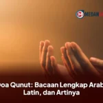 Doa Qunut: Bacaan Lengkap Arab, Latin, dan Artinya