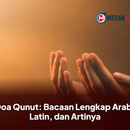 Doa Qunut: Bacaan Lengkap Arab, Latin, dan Artinya