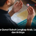 Doa Qunut Subuh Lengkap Arab, Latin dan Artinya