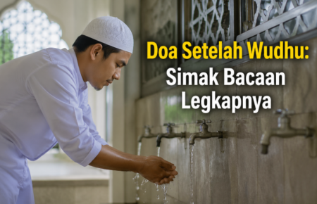 Doa Setelah Wudhu: Simak Bacaan Legkapnya