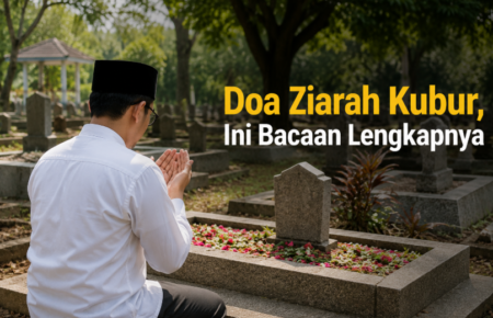 Doa Ziarah Kubur, Ini Bacaan Lengkapnya