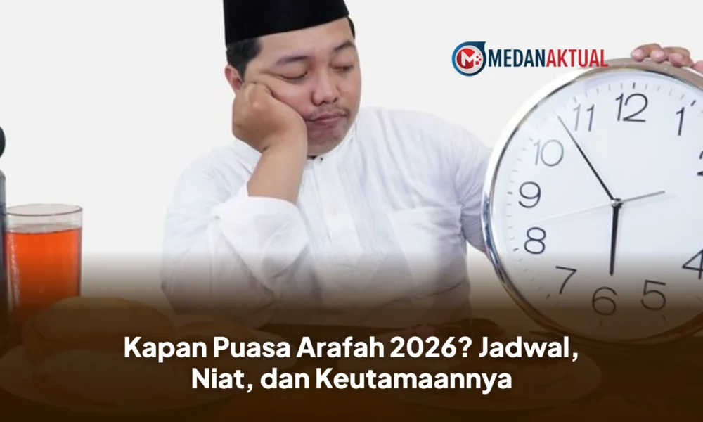 Kapan Puasa Arafah 2026? Jadwal, Niat, dan Keutamaannya