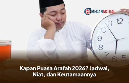 Kapan Puasa Arafah 2026? Jadwal, Niat, dan Keutamaannya