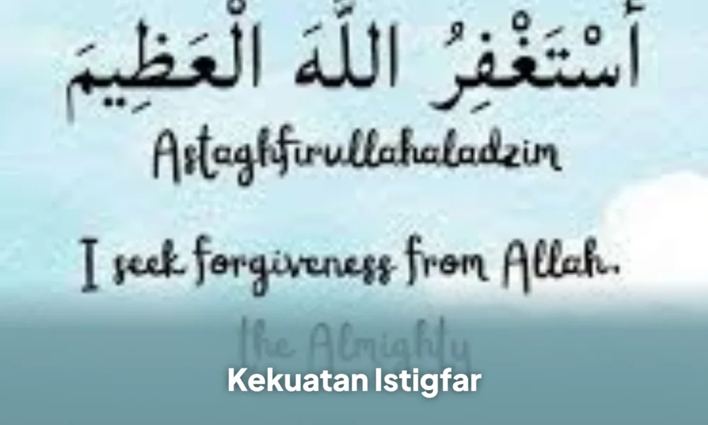 Kekuatan Istigfar