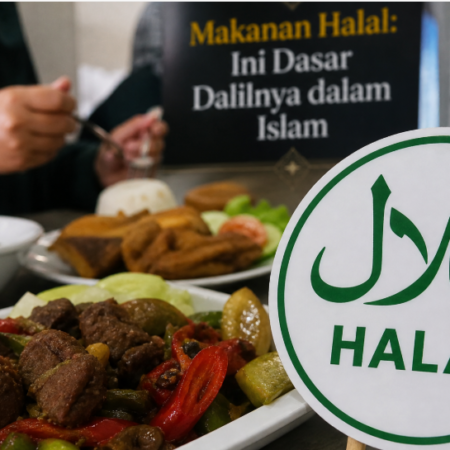 Makanan Halal: Ini Dasar Dalilnya dalam Islam