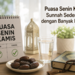 Puasa Senin Kamis: Sunnah Sederhana dengan Banyak Manfaat