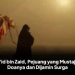 Sa'id bin Zaid, Pejuang yang Mustajab Doanya dan Dijamin Surga