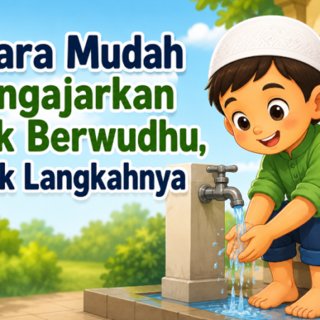 Tatara Mudah Mengajarkan Anak Berwudhu, Simak Langkahnya